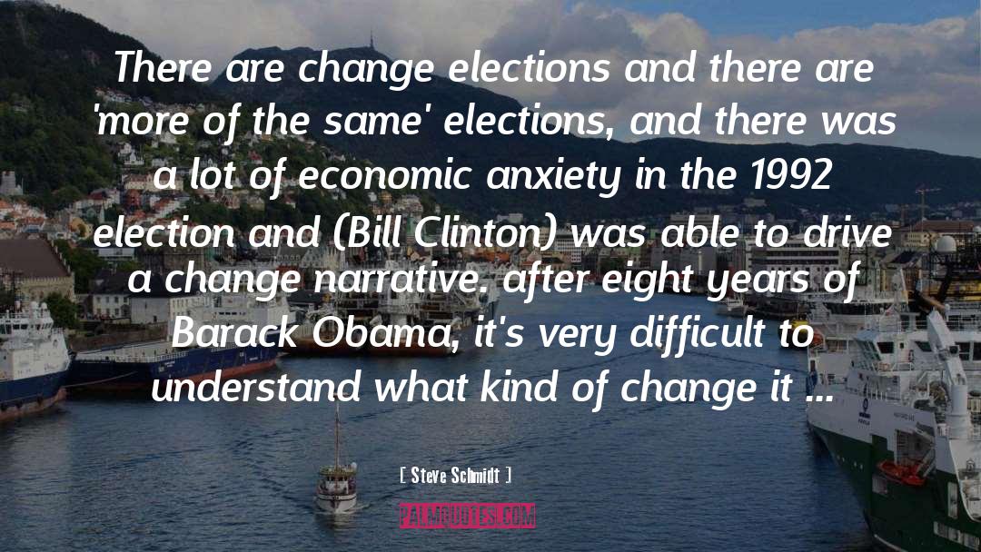 Steve Schmidt Quotes: There are change elections and