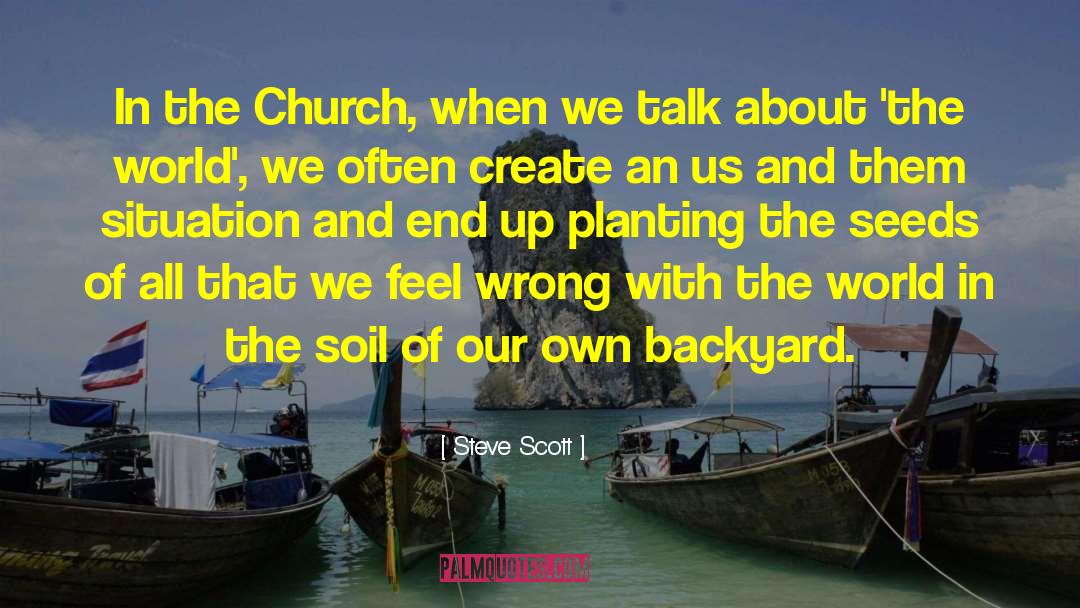 Steve Scott Quotes: In the Church, when we