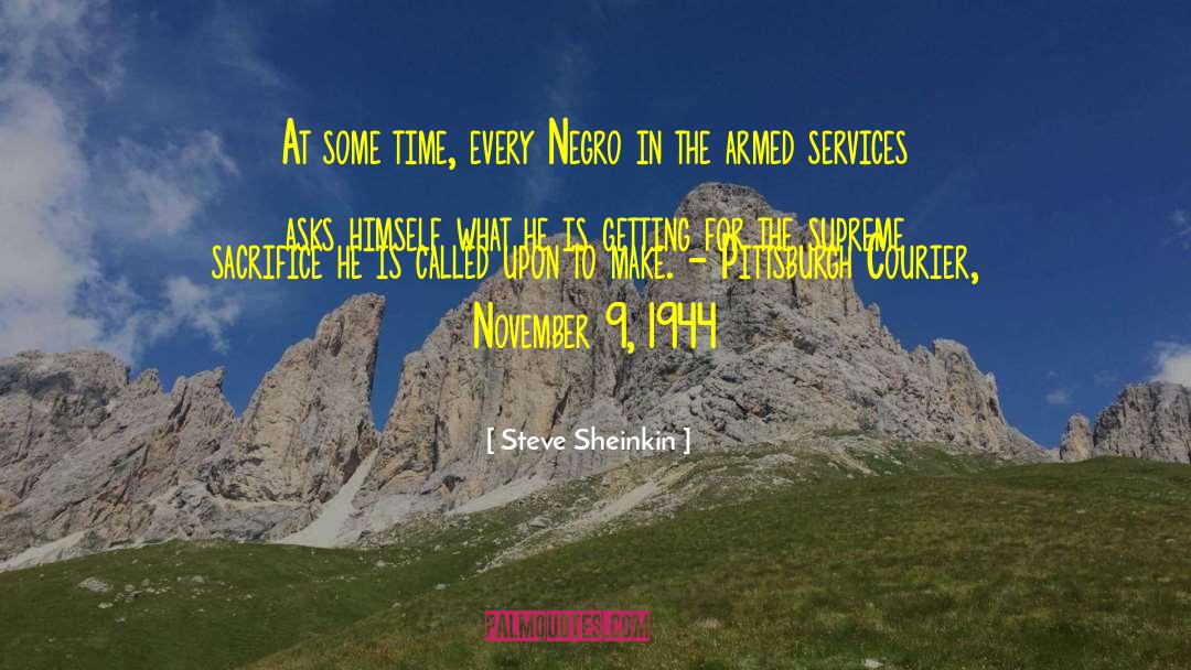 Steve Sheinkin Quotes: At some time, every Negro