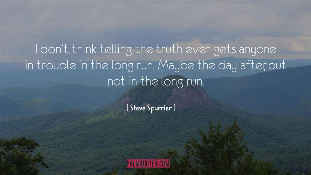 Steve Spurrier Quotes: I don't think telling the