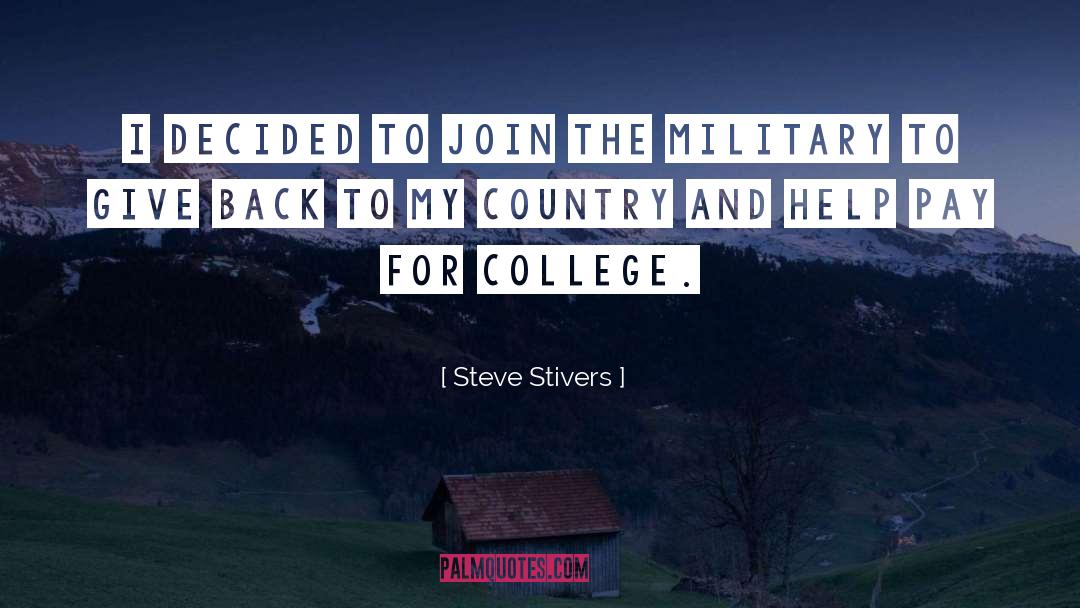 Steve Stivers Quotes: I decided to join the