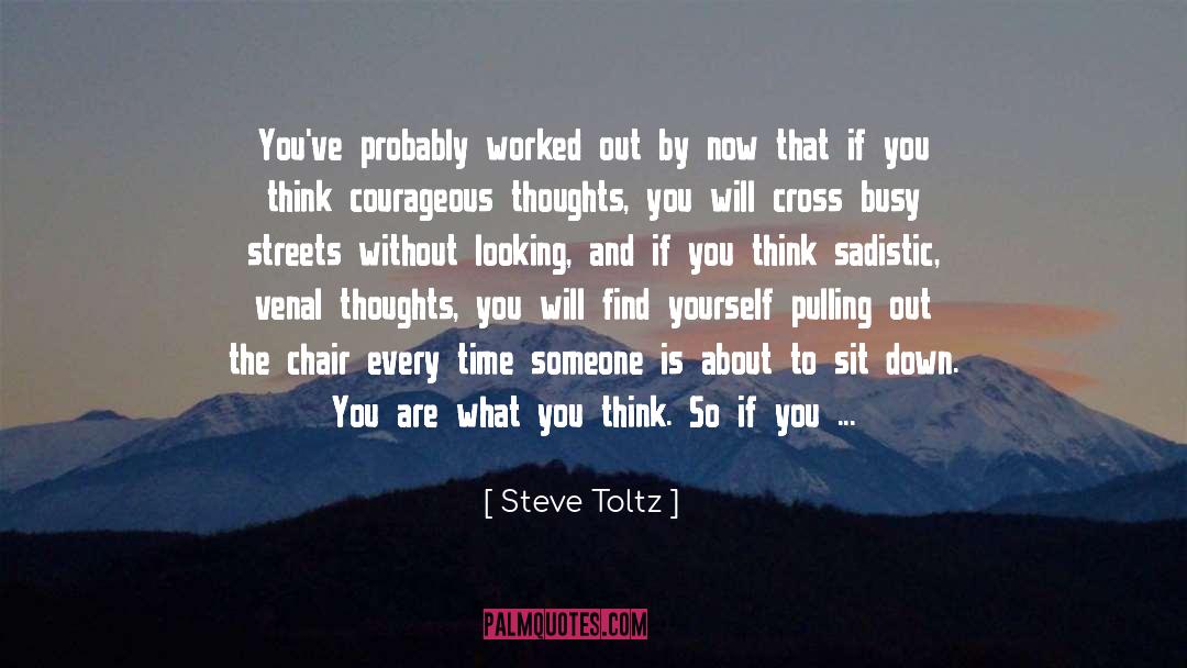 Steve Toltz Quotes: You've probably worked out by