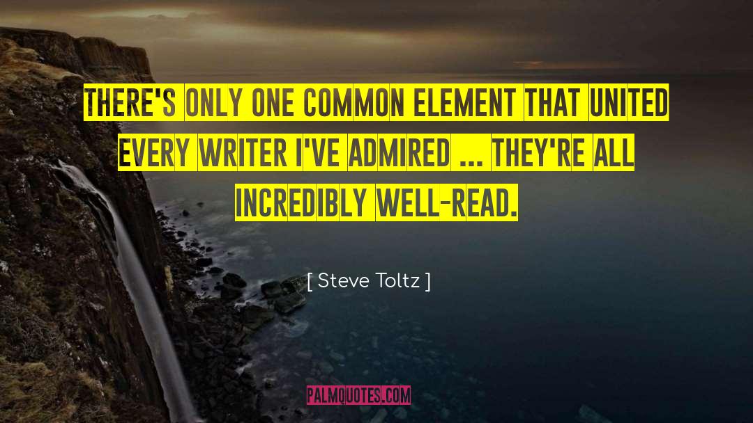 Steve Toltz Quotes: There's only one common element