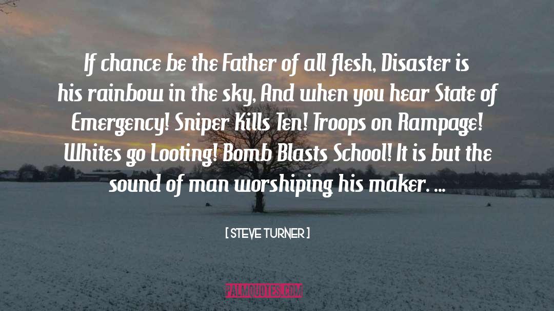 Steve Turner Quotes: If chance be the Father