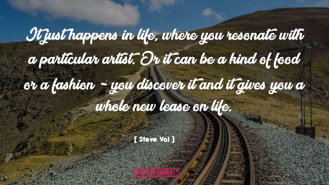 Steve Vai Quotes: It just happens in life,