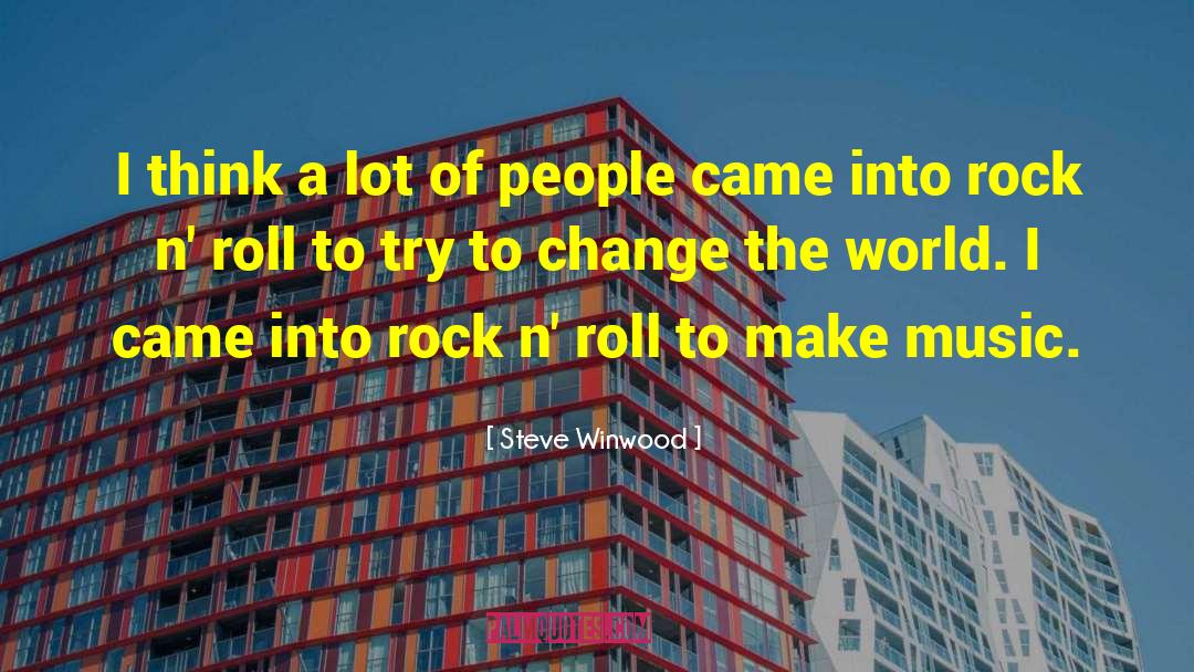 Steve Winwood Quotes: I think a lot of