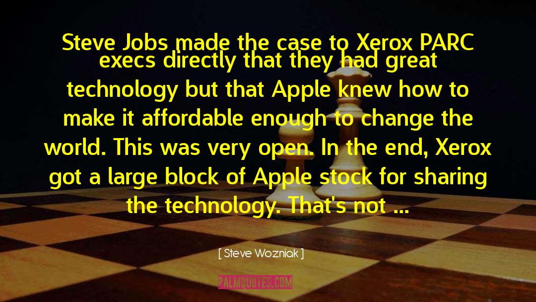 Steve Wozniak Quotes: Steve Jobs made the case