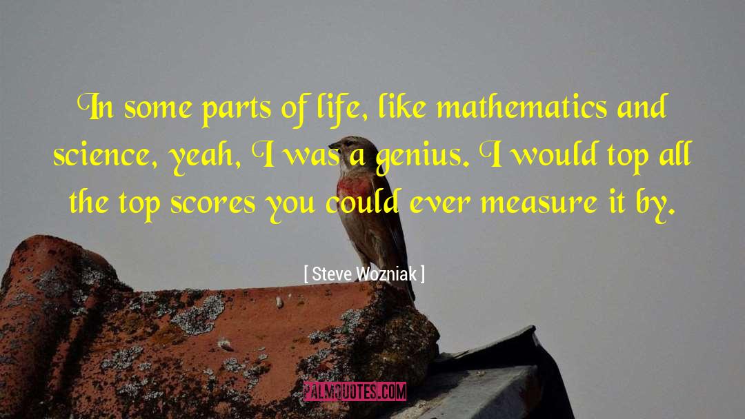 Steve Wozniak Quotes: In some parts of life,