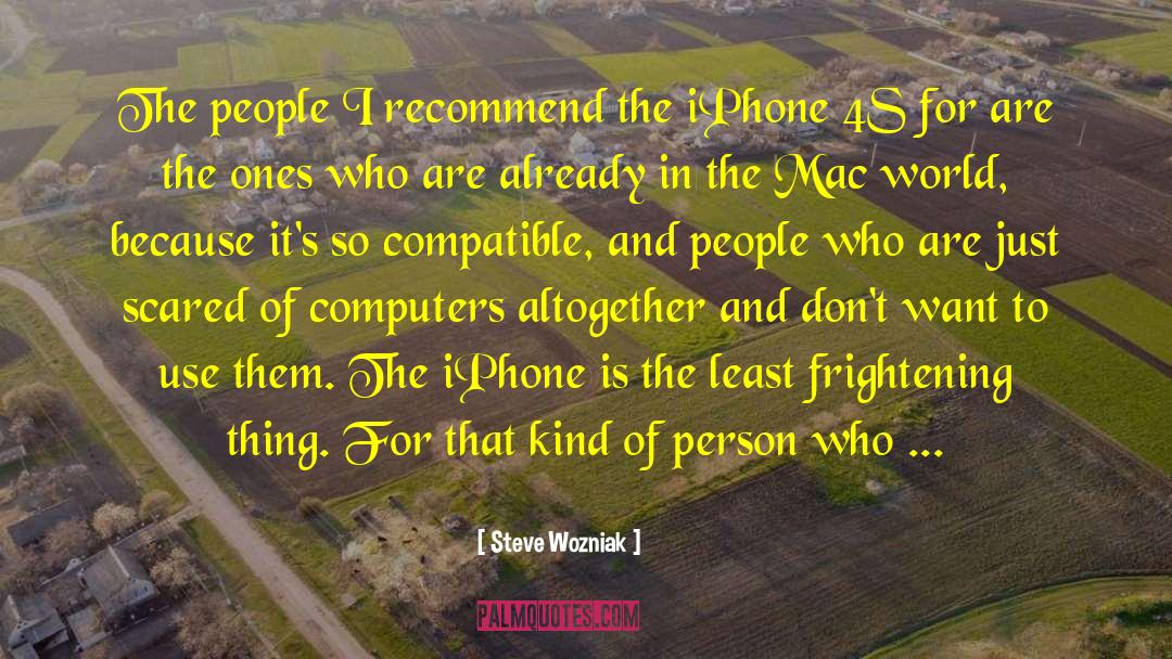 Steve Wozniak Quotes: The people I recommend the