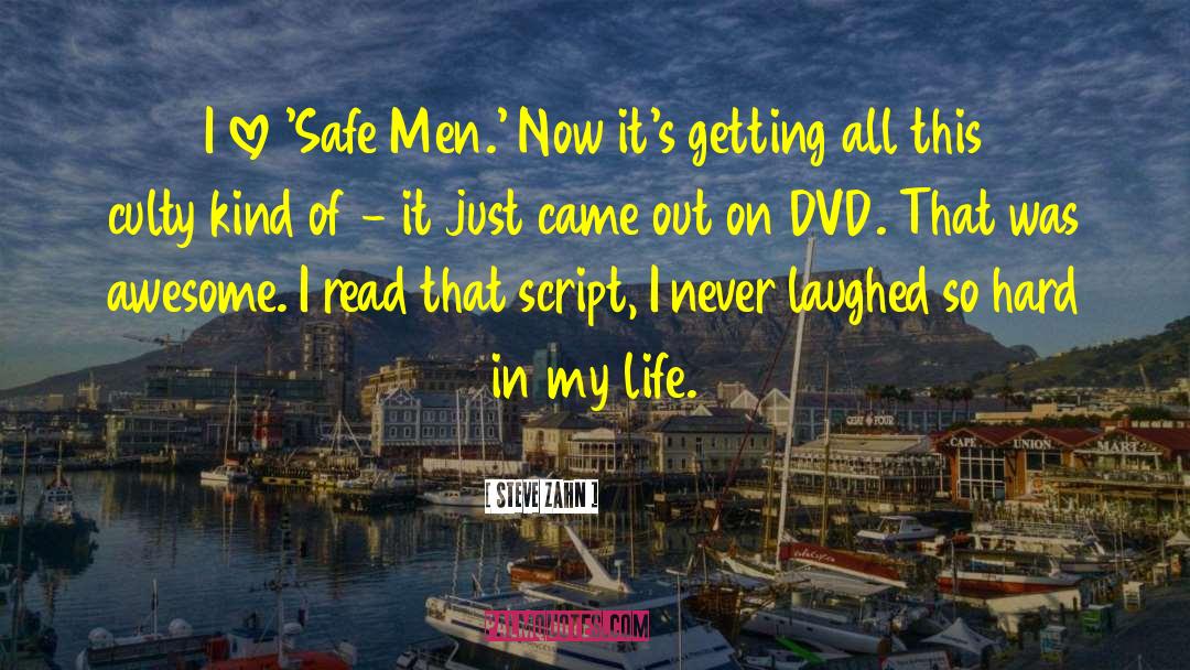 Steve Zahn Quotes: I love 'Safe Men.' Now