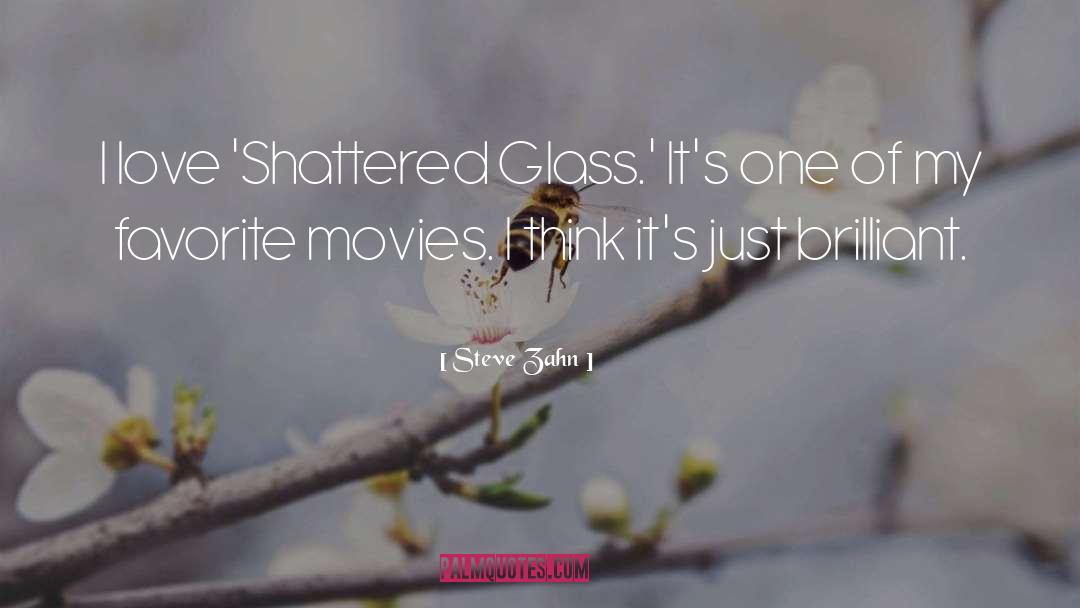 Steve Zahn Quotes: I love 'Shattered Glass.' It's