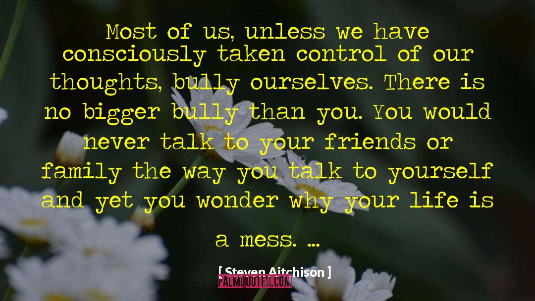 Steven Aitchison Quotes: Most of us, unless we