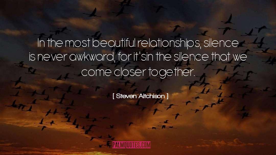 Steven Aitchison Quotes: In the most beautiful relationships,