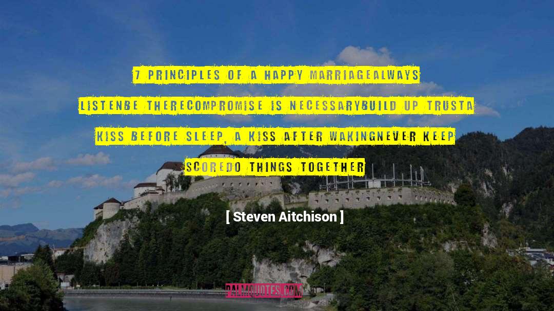 Steven Aitchison Quotes: 7 Principles of a Happy