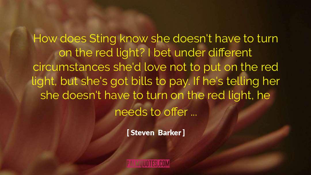 Steven  Barker Quotes: How does Sting know she