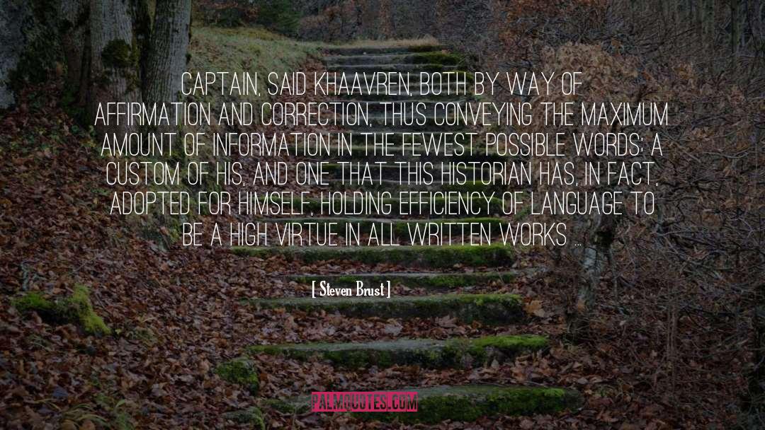 Steven Brust Quotes: Captain, said Khaavren, both by