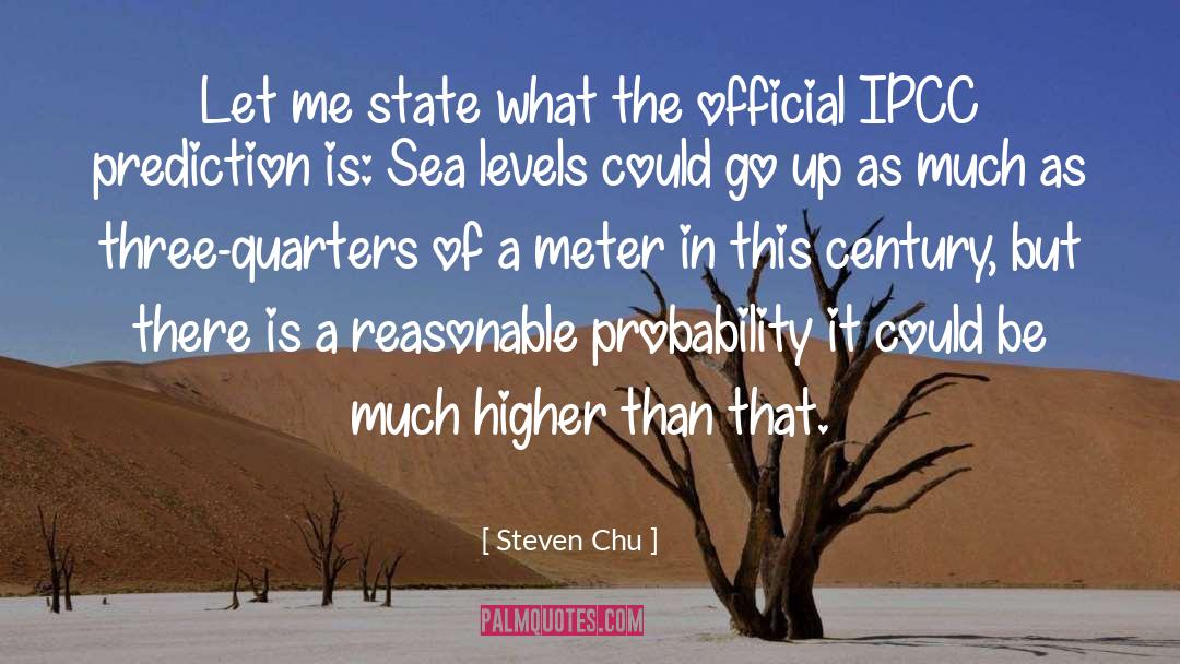 Steven Chu Quotes: Let me state what the