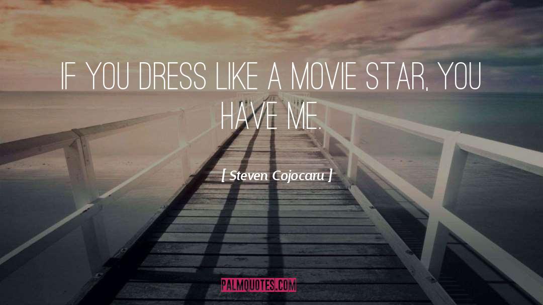 Steven Cojocaru Quotes: If you dress like a