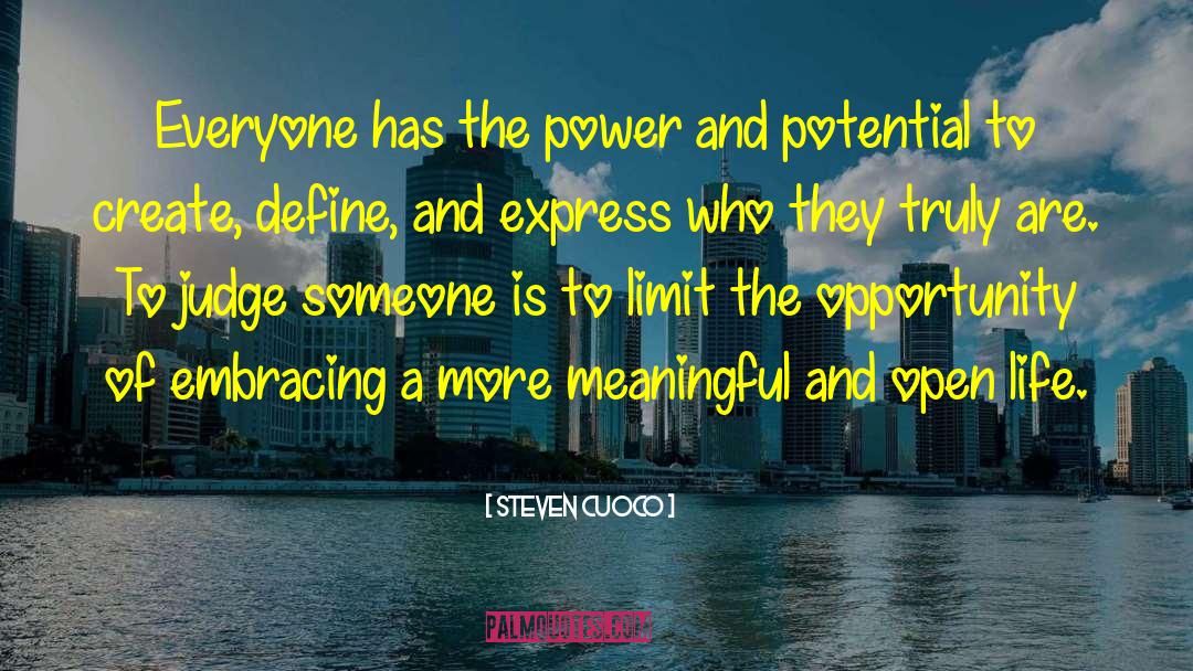 Steven Cuoco Quotes: Everyone has the power and