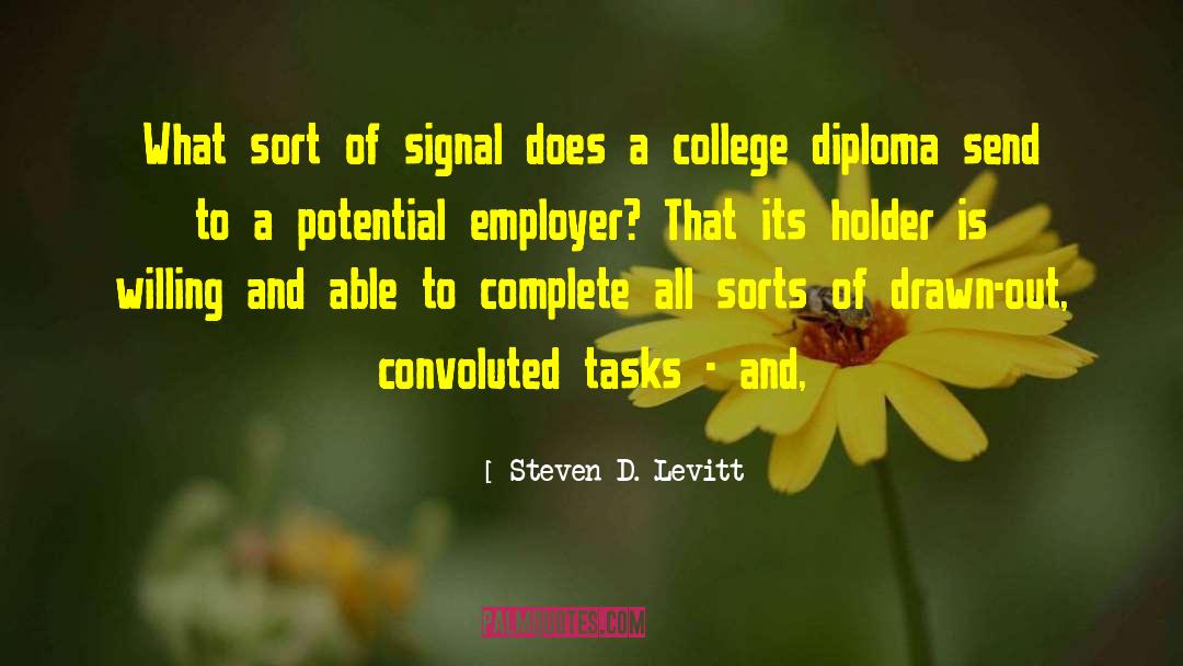 Steven D. Levitt Quotes: What sort of signal does