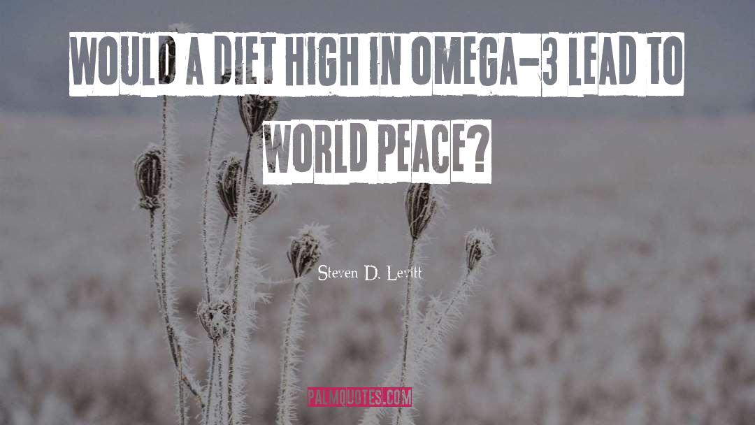 Steven D. Levitt Quotes: Would a diet high in