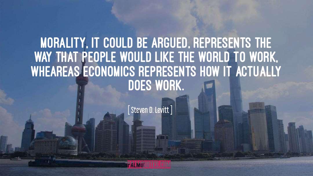 Steven D. Levitt Quotes: Morality, it could be argued,