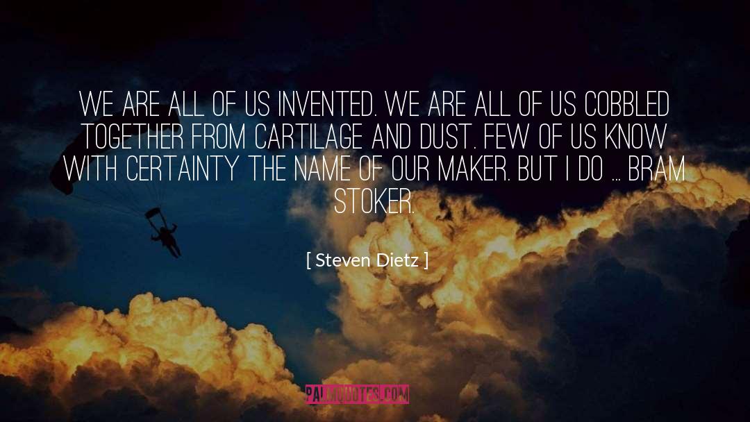 Steven Dietz Quotes: We are all of us