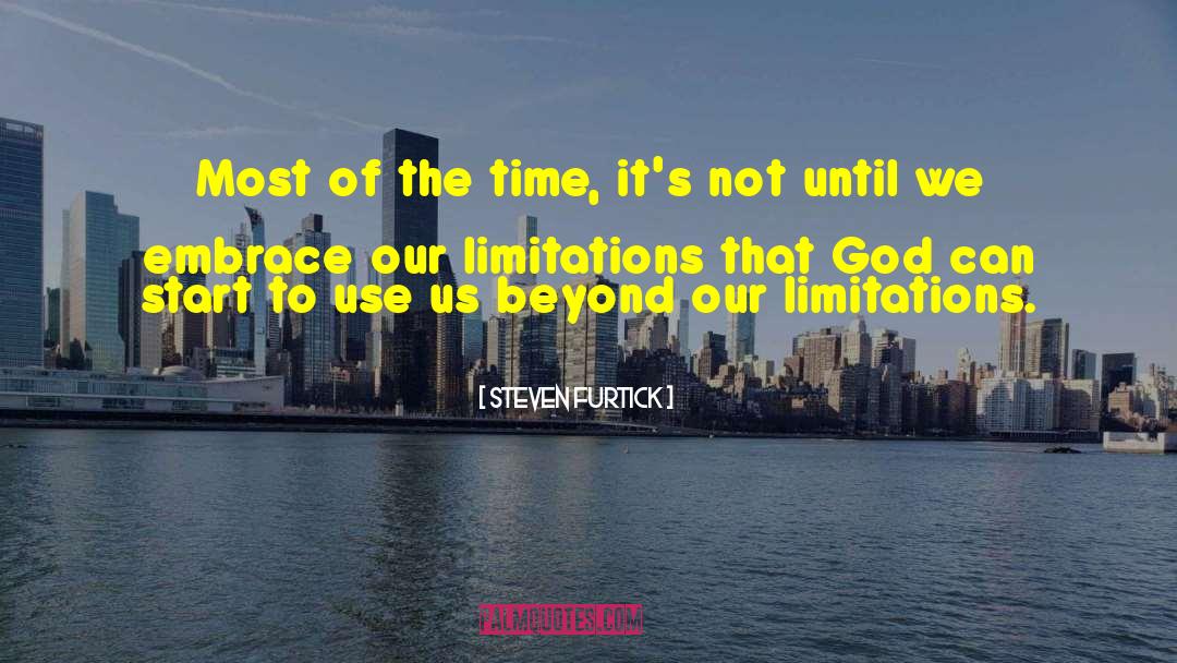 Steven Furtick Quotes: Most of the time, it's