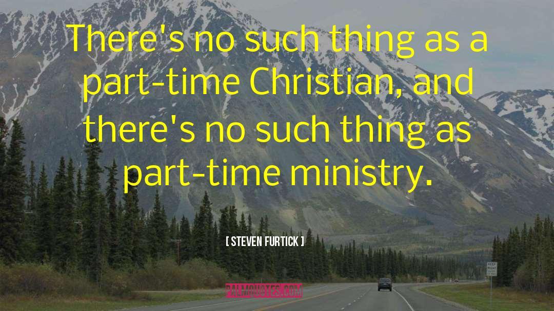 Steven Furtick Quotes: There's no such thing as