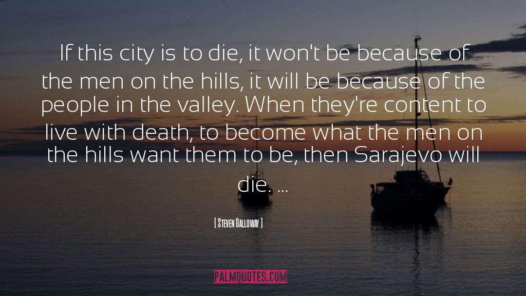 Steven Galloway Quotes: If this city is to