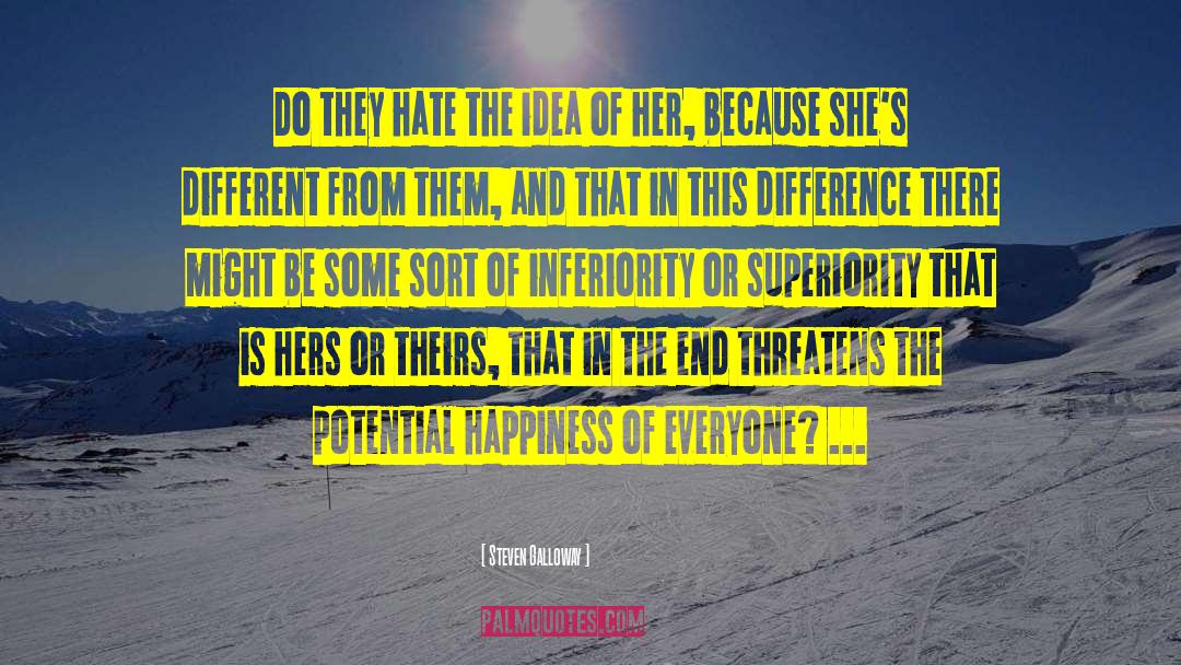 Steven Galloway Quotes: Do they hate the idea