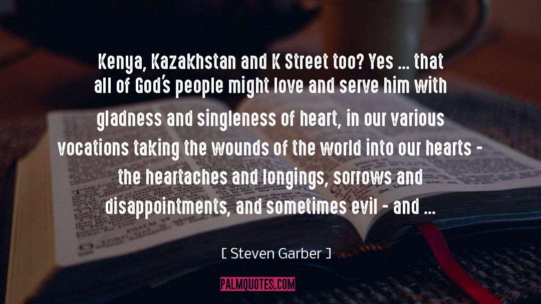 Steven Garber Quotes: Kenya, Kazakhstan and K Street