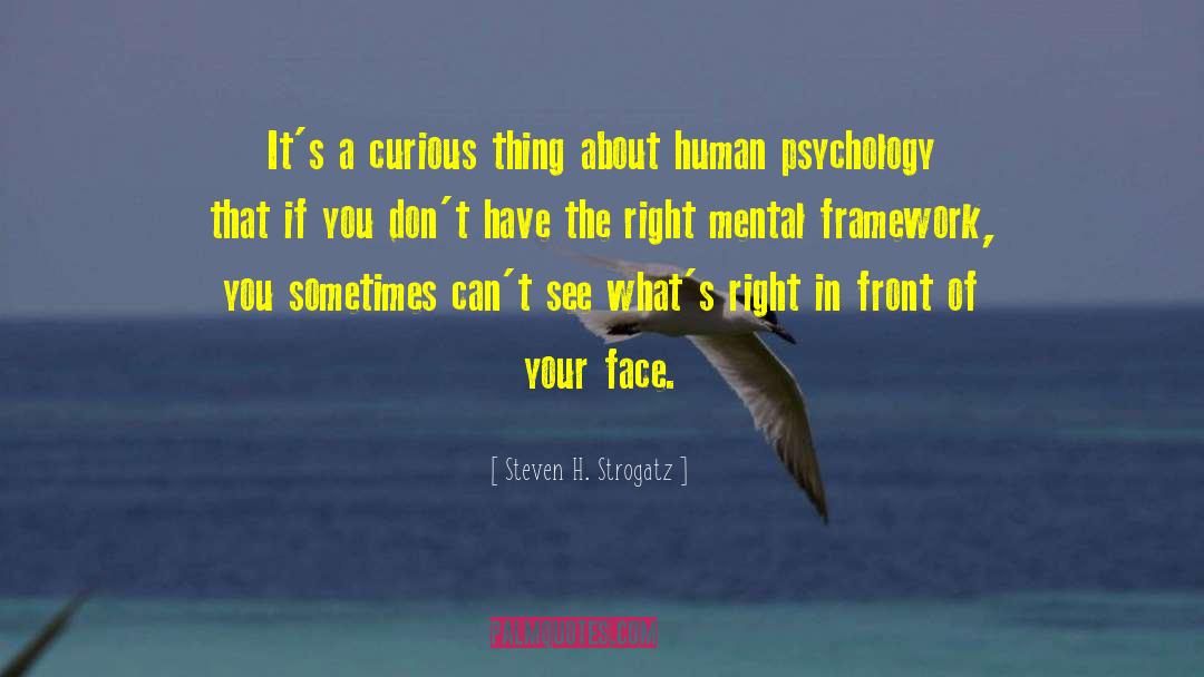 Steven H. Strogatz Quotes: It's a curious thing about