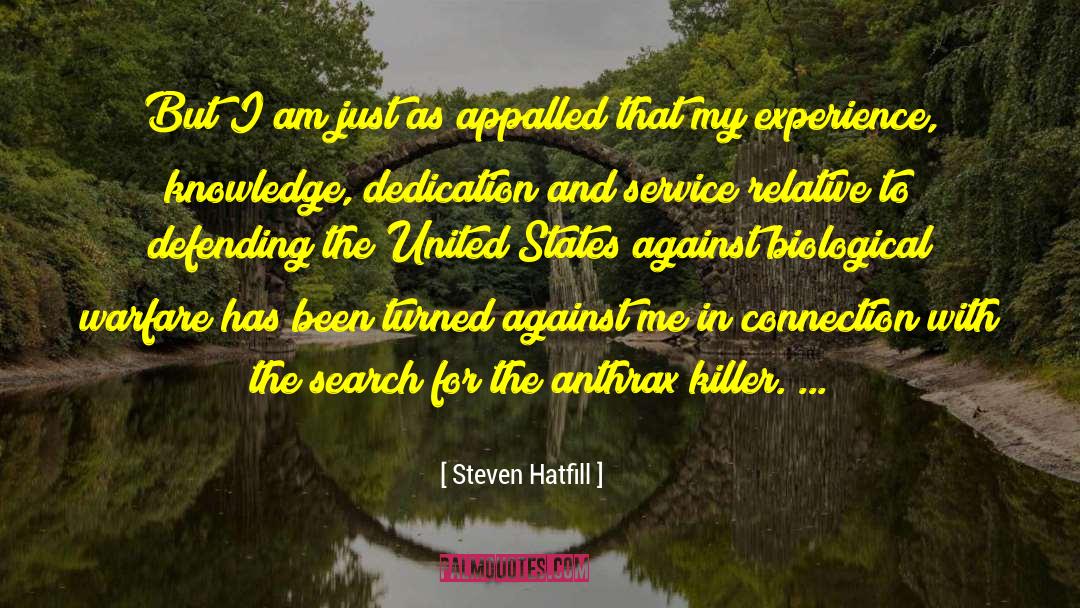 Steven Hatfill Quotes: But I am just as