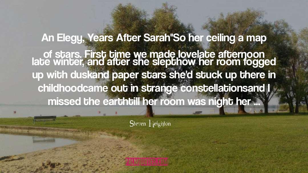 Steven Heighton Quotes: An Elegy, Years After Sarah