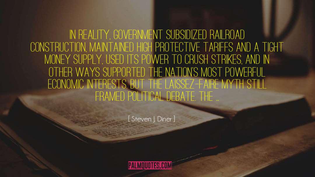 Steven J. Diner Quotes: In reality, government subsidized railroad