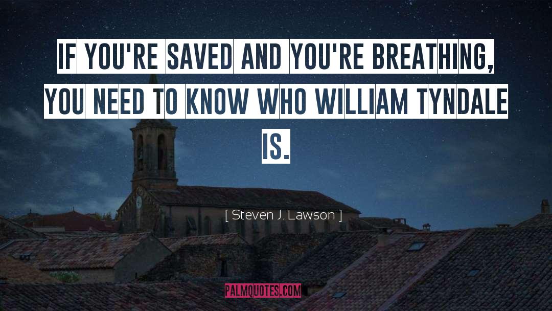 Steven J. Lawson Quotes: If you're saved and you're