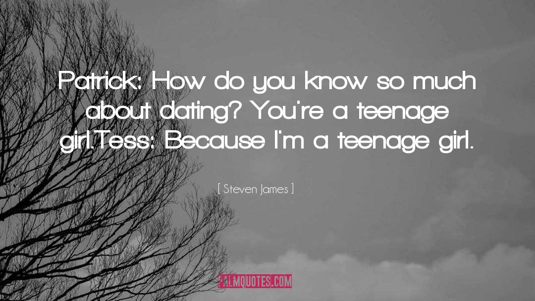 Steven James Quotes: Patrick: How do you know