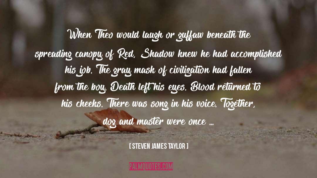 Steven James Taylor Quotes: When Theo would laugh or