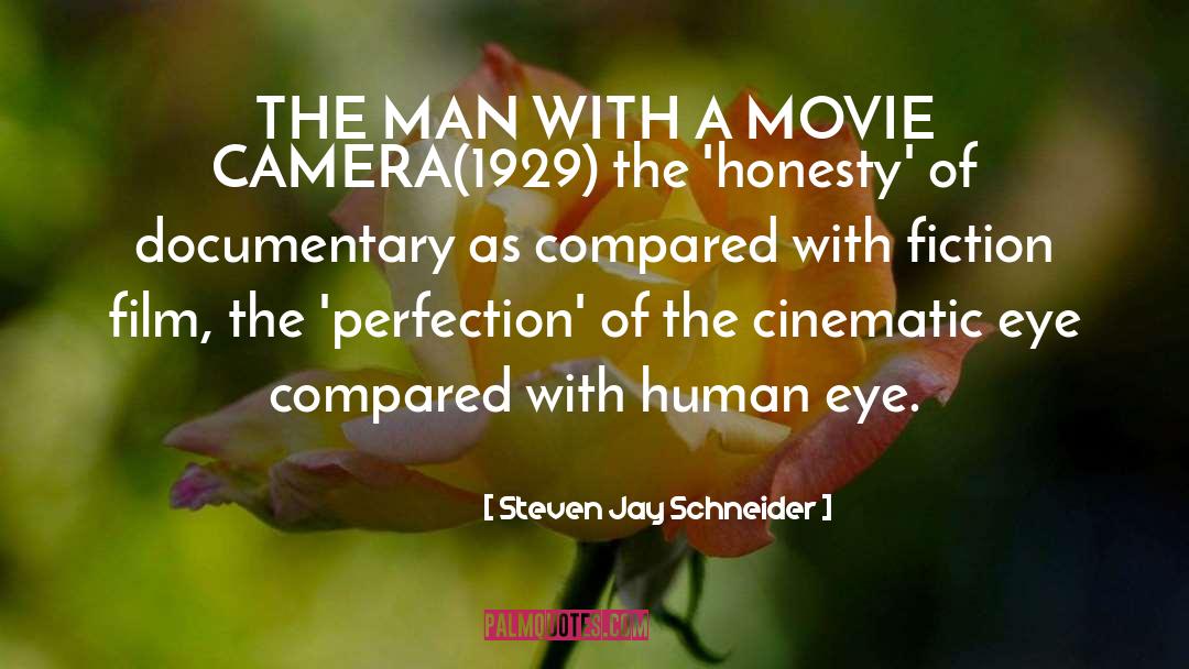 Steven Jay Schneider Quotes: THE MAN WITH A MOVIE