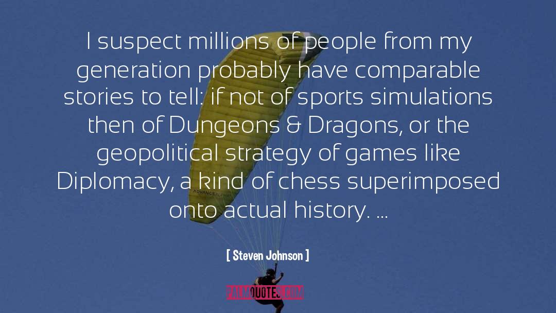 Steven Johnson Quotes: I suspect millions of people