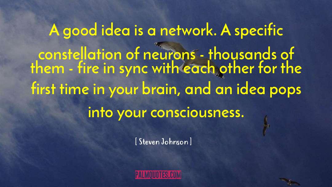 Steven Johnson Quotes: A good idea is a