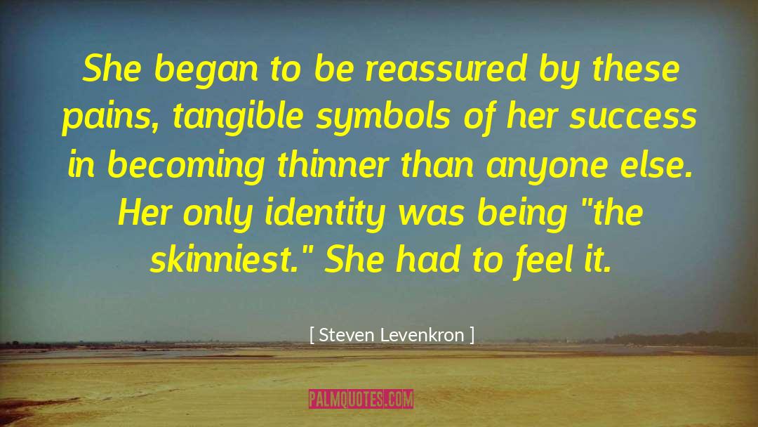 Steven Levenkron Quotes: She began to be reassured