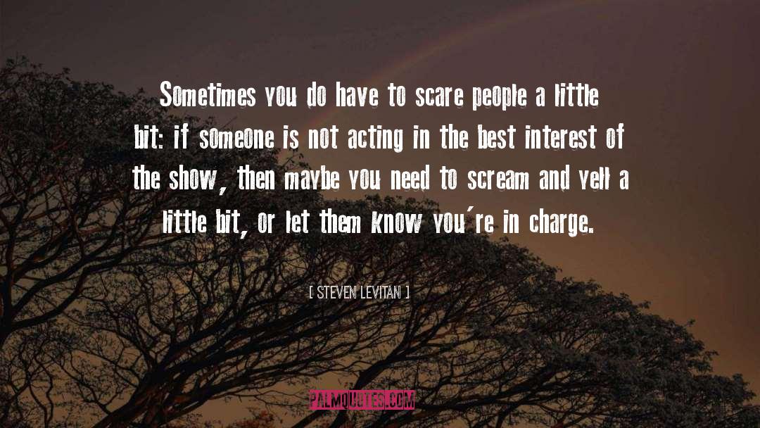 Steven Levitan Quotes: Sometimes you do have to