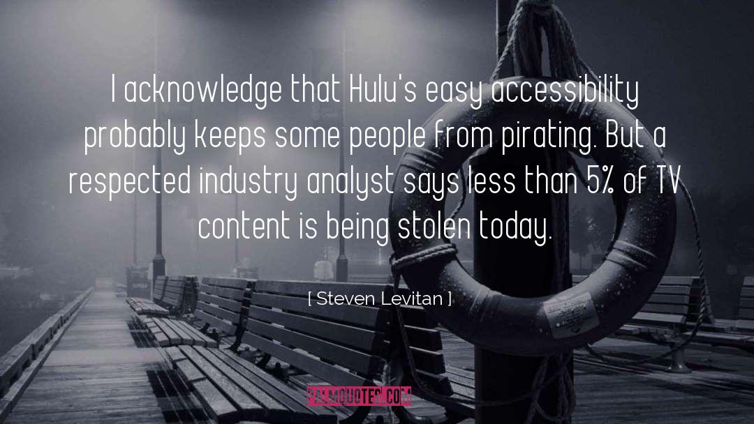 Steven Levitan Quotes: I acknowledge that Hulu's easy
