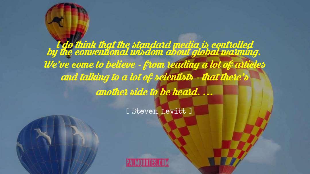 Steven Levitt Quotes: I do think that the