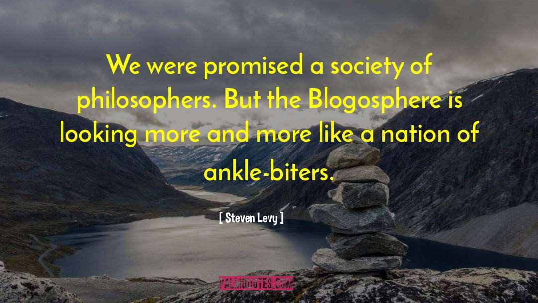 Steven Levy Quotes: We were promised a society