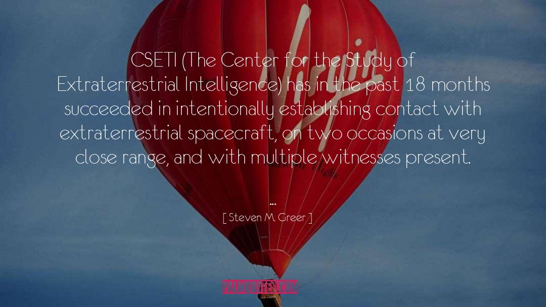 Steven M. Greer Quotes: CSETI (The Center for the