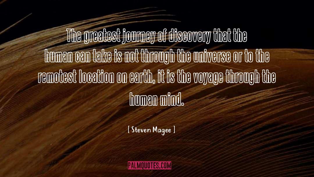 Steven Magee Quotes: The greatest journey of discovery