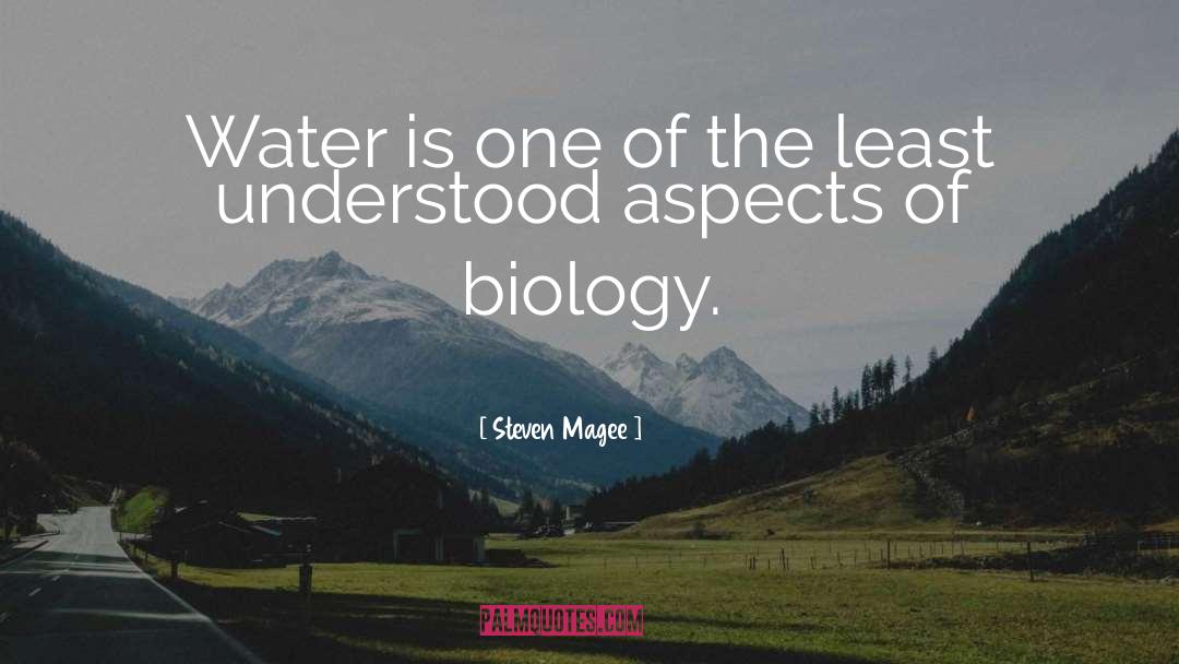 Steven Magee Quotes: Water is one of the